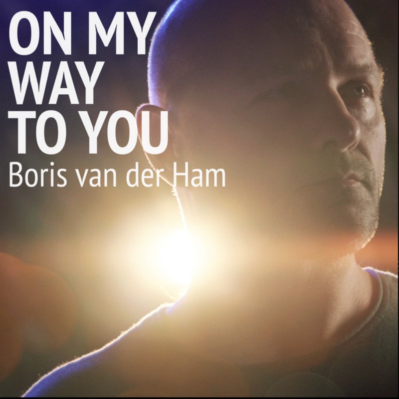 Boris van der Ham — On My Way To You
