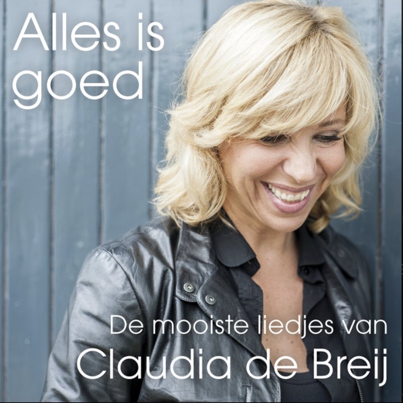 Claudia de Breij — Alles is goed (de mooiste liedjes)