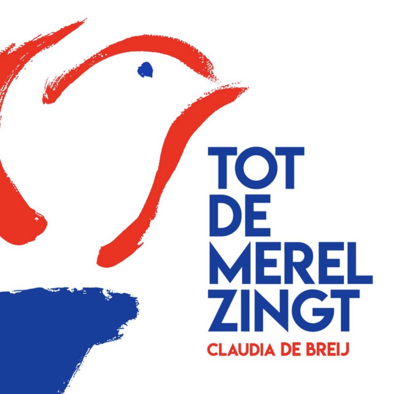 Claudia de Breij — Tot de merel zingt