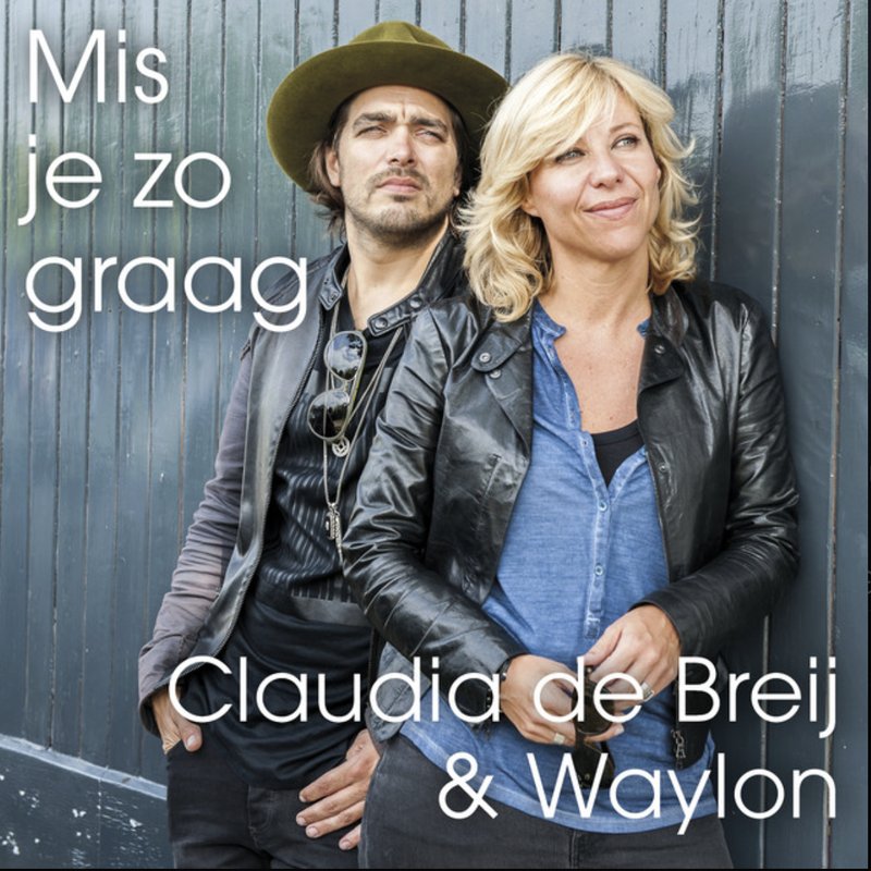 Claudia de Breij & Waylon — Mis je zo graag