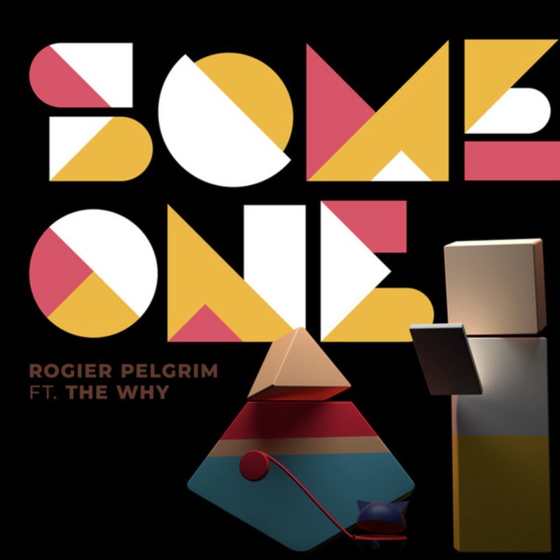 Rogier Pelgrim ft. The Why — Someone
