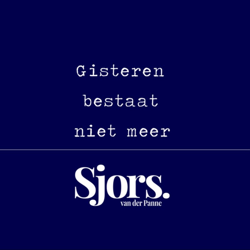 Sjors van der Panne — Gisteren bestaat niet meer