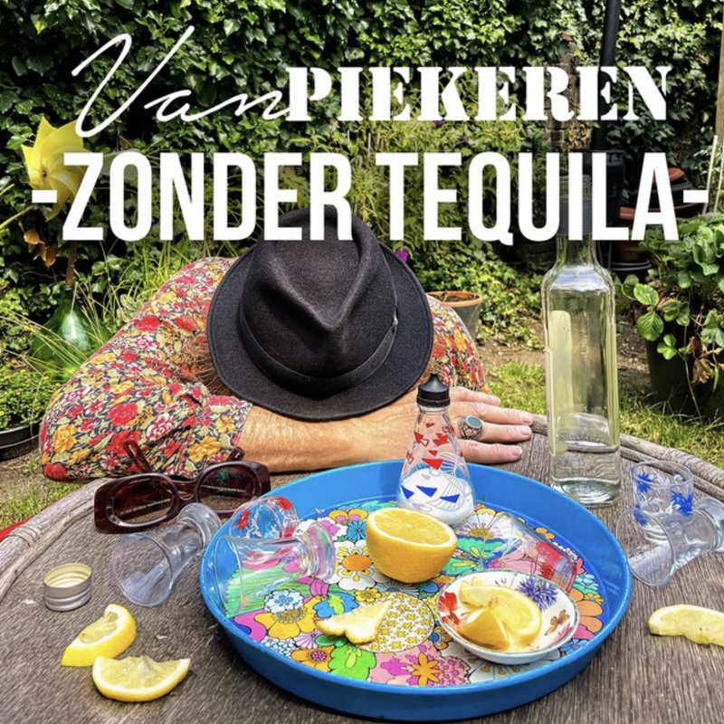Van Piekeren — Zonder Tequila